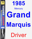 Driver Wiper Blade for 1985 Mercury Grand Marquis - Vision Saver