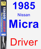 Driver Wiper Blade for 1985 Nissan Micra - Vision Saver