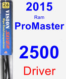 Driver Wiper Blade for 2015 Ram ProMaster 2500 - Vision Saver