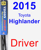 Driver Wiper Blade for 2015 Toyota Highlander - Vision Saver