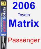 Passenger Wiper Blade for 2006 Toyota Matrix - Vision Saver