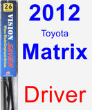 Driver Wiper Blade for 2012 Toyota Matrix - Vision Saver