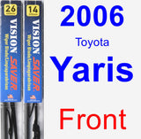 Front Wiper Blade Pack for 2006 Toyota Yaris - Vision Saver
