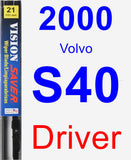 Driver Wiper Blade for 2000 Volvo S40 - Vision Saver