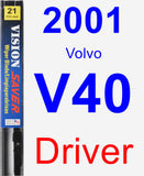 Driver Wiper Blade for 2001 Volvo V40 - Vision Saver