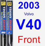 Front Wiper Blade Pack for 2003 Volvo V40 - Vision Saver