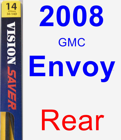 Rear Wiper Blade for 2008 GMC Envoy - Rear