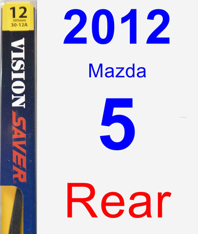 Rear Wiper Blade for 2012 Mazda 5 - Rear