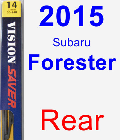 Rear Wiper Blade for 2015 Subaru Forester - Rear