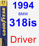 Driver Wiper Blade for 1994 BMW 318is - Premium