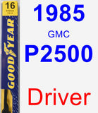 Driver Wiper Blade for 1985 GMC P2500 - Premium