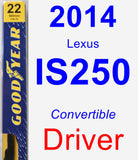 Driver Wiper Blade for 2014 Lexus IS250 - Premium