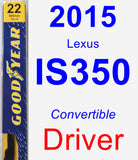 Driver Wiper Blade for 2015 Lexus IS350 - Premium