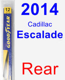 Rear Wiper Blade for 2014 Cadillac Escalade - Rear