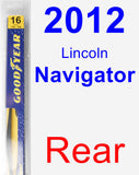 Rear Wiper Blade for 2012 Lincoln Navigator - Rear