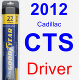 Driver Wiper Blade for 2012 Cadillac CTS - Assurance