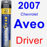 Driver Wiper Blade for 2007 Chevrolet Aveo - Assurance