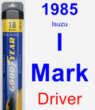 Driver Wiper Blade for 1985 Isuzu I-Mark - Assurance