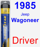 Driver Wiper Blade for 1985 Jeep Wagoneer - Assurance