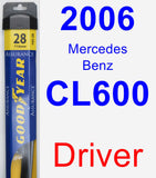Driver Wiper Blade for 2006 Mercedes-Benz CL600 - Assurance
