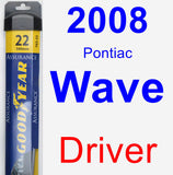 Driver Wiper Blade for 2008 Pontiac Wave - Assurance