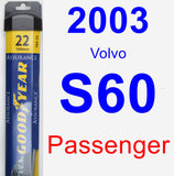 Passenger Wiper Blade for 2003 Volvo S60 - Assurance