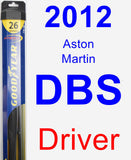 Driver Wiper Blade for 2012 Aston Martin DBS - Hybrid