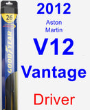 Driver Wiper Blade for 2012 Aston Martin V12 Vantage - Hybrid