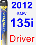 Driver Wiper Blade for 2012 BMW 135i - Hybrid