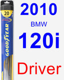 Driver Wiper Blade for 2010 BMW 120i - Hybrid