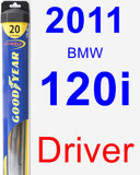 Driver Wiper Blade for 2011 BMW 120i - Hybrid