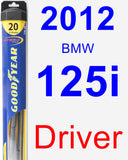 Driver Wiper Blade for 2012 BMW 125i - Hybrid
