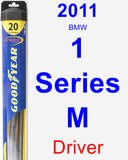 Driver Wiper Blade for 2011 BMW 1 Series M - Hybrid