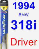 Driver Wiper Blade for 1994 BMW 318i - Hybrid