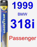 Passenger Wiper Blade for 1999 BMW 318i - Hybrid