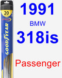 Passenger Wiper Blade for 1991 BMW 318is - Hybrid