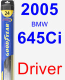 Driver Wiper Blade for 2005 BMW 645Ci - Hybrid