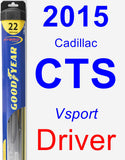 Driver Wiper Blade for 2015 Cadillac CTS - Hybrid