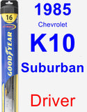 Driver Wiper Blade for 1985 Chevrolet K10 Suburban - Hybrid