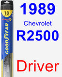 Driver Wiper Blade for 1989 Chevrolet R2500 - Hybrid