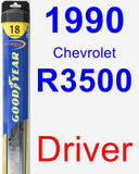 Driver Wiper Blade for 1990 Chevrolet R3500 - Hybrid