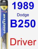 Driver Wiper Blade for 1989 Dodge B250 - Hybrid