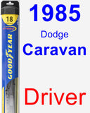 Driver Wiper Blade for 1985 Dodge Caravan - Hybrid