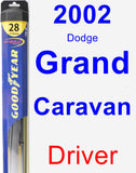 Driver Wiper Blade for 2002 Dodge Grand Caravan - Hybrid
