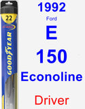 Driver Wiper Blade for 1992 Ford E-150 Econoline - Hybrid