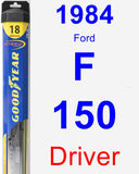 Driver Wiper Blade for 1984 Ford F-150 - Hybrid