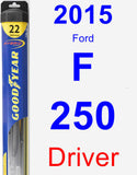 Driver Wiper Blade for 2015 Ford F-250 - Hybrid