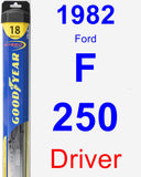 Driver Wiper Blade for 1982 Ford F-250 - Hybrid