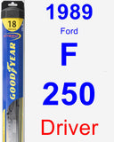 Driver Wiper Blade for 1989 Ford F-250 - Hybrid