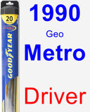 Driver Wiper Blade for 1990 Geo Metro - Hybrid